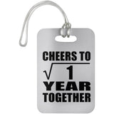 1st Anniversary Cheers To  Square Root of 1 Year Together - Luggage Bag Tag
