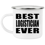 Best Logistician Ever - 12oz Camping Mug