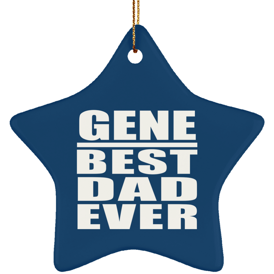 Gene Best Dad Ever - Star Ornament