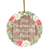 First Christmas As Mr & Mrs Pierce - Circle Ornament B