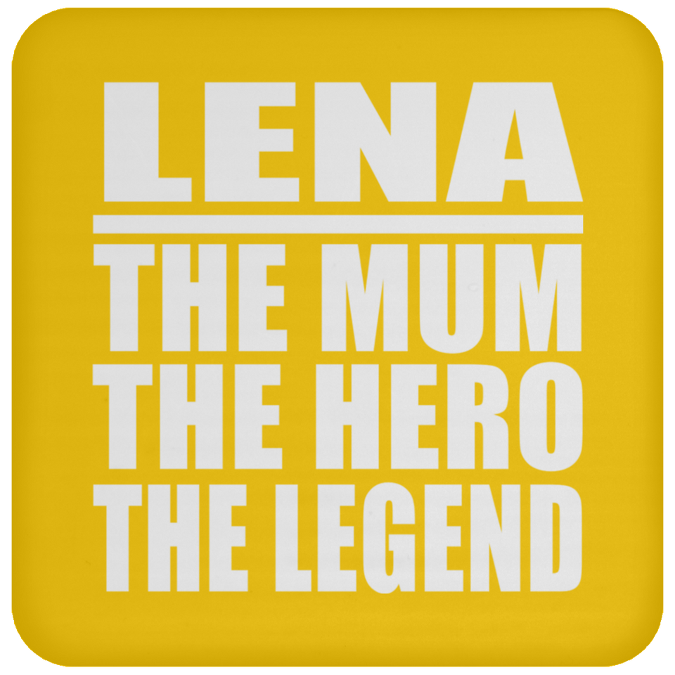 Lena The Mum The Hero The Legend - Drink Coaster