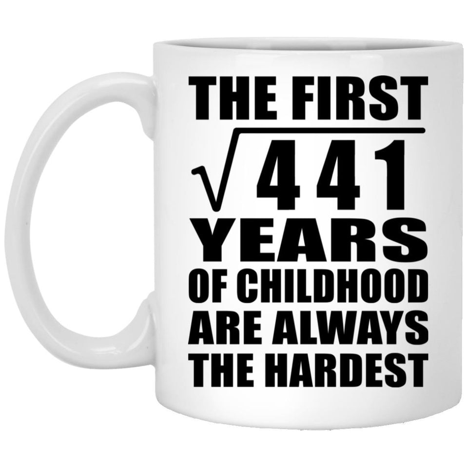 21st Birthday Square Root of 441 Years of Childhood - 11oz Coffee Mug