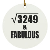 57th Birthday Square Root of 3249 & Fabulous - Circle Ornament