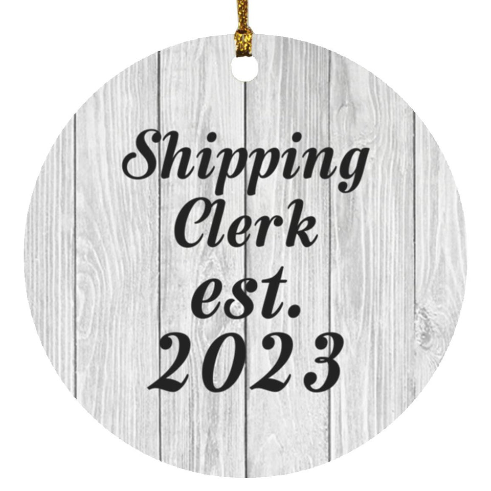 Shipping Clerk Established Est. 2023 - Circle Ornament F