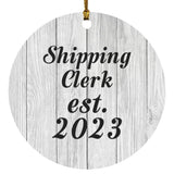 Shipping Clerk Established Est. 2023 - Circle Ornament F