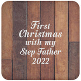 First Christmas With My Step Father 2022 - Drink Coaster E