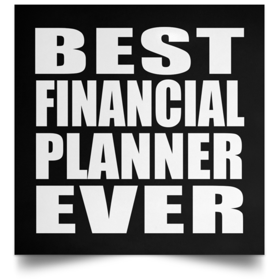 Best Financial Planner Ever - Poster Square