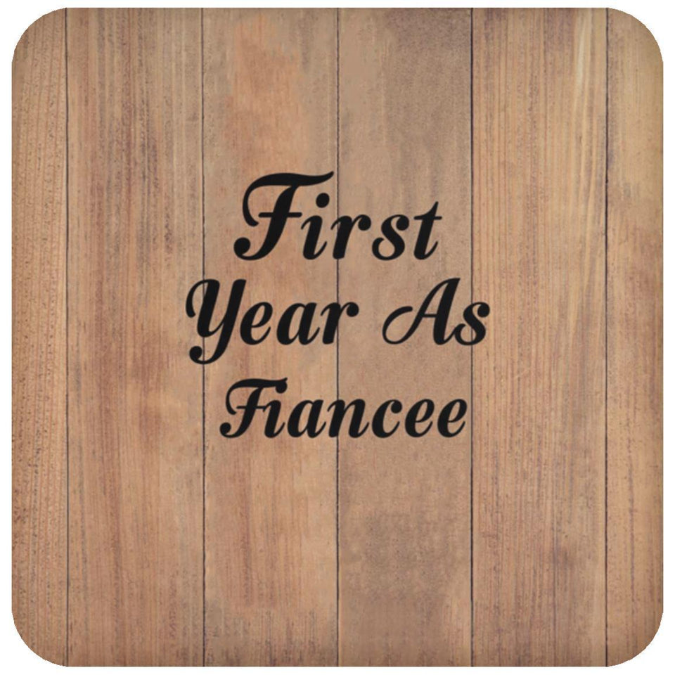 First Year As Fiancee - Drink Coaster C