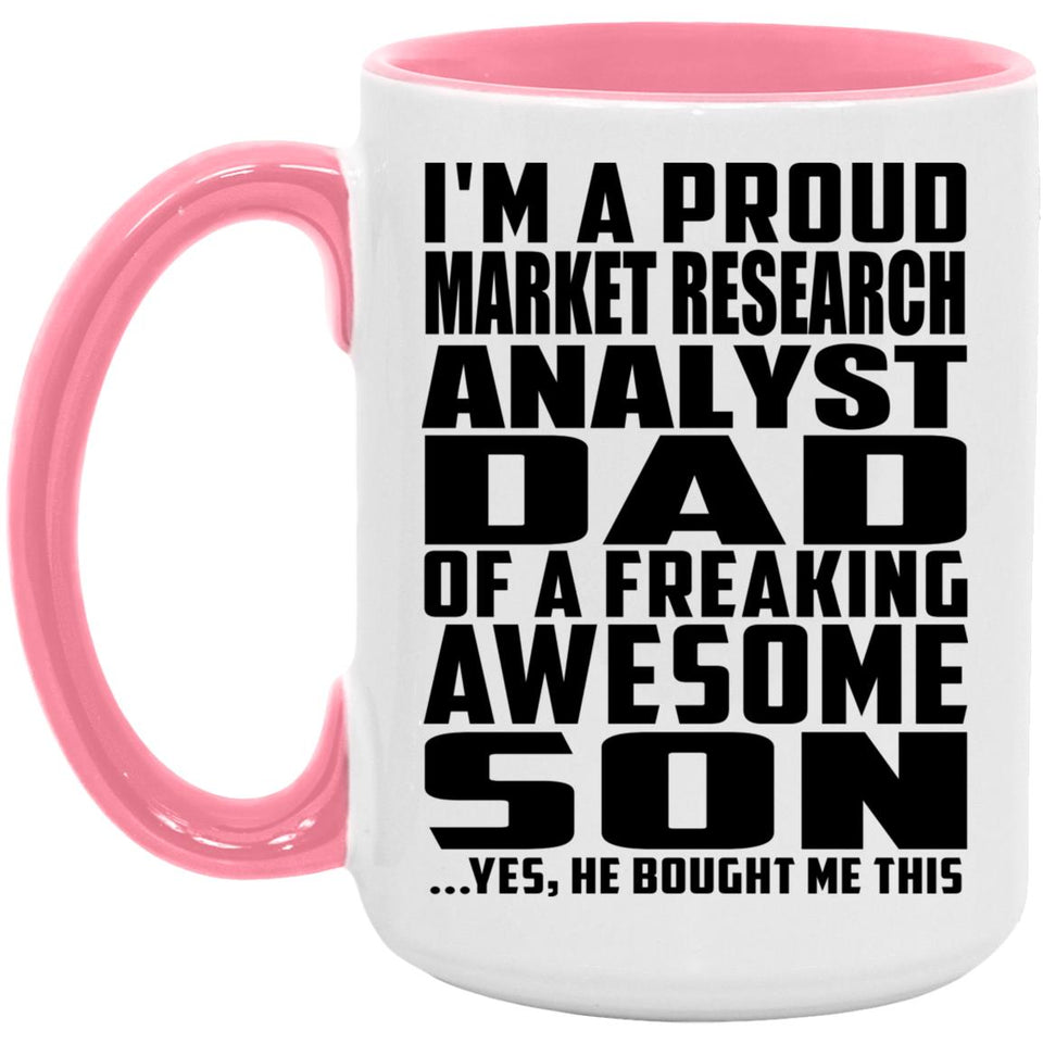 Proud Market Research Analyst Dad Of Awesome Son - 15oz Accent Mug Pink