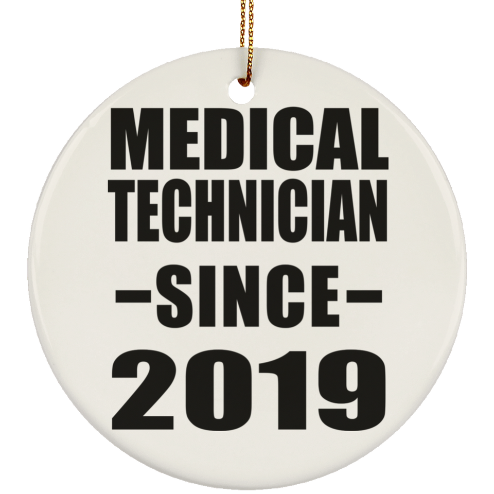 Medical Technician Since 2019 - Circle Ornament