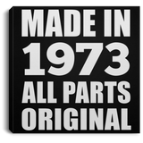 51st Birthday Made in 1973 All Parts Original - Canvas Square