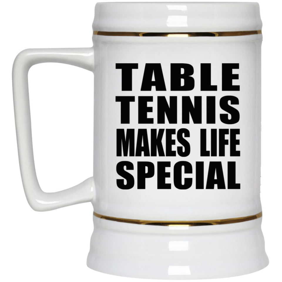 Table Tennis Makes Life Special - Beer Stein