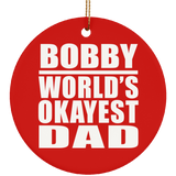 Bobby World's Okayest Dad - Circle Ornament