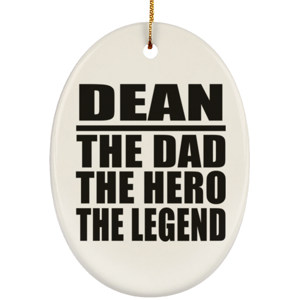 Dean The Dad The Hero The Legend - Oval Ornament