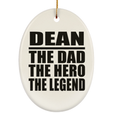Dean The Dad The Hero The Legend - Oval Ornament