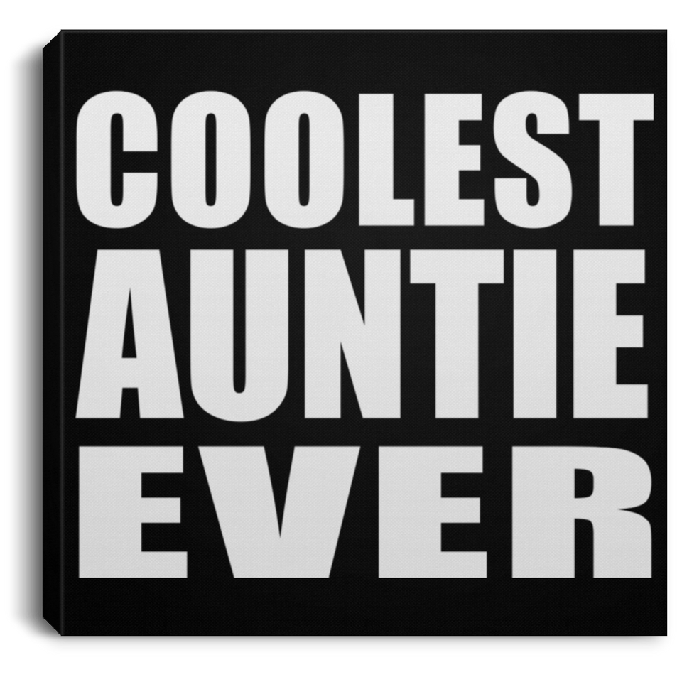 Coolest Auntie Ever - Canvas Square