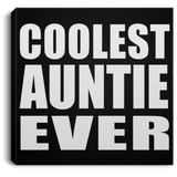 Coolest Auntie Ever - Canvas Square