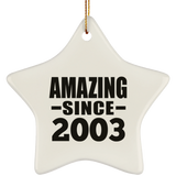 21st Birthday Amazing Since 2003 - Star Ornament