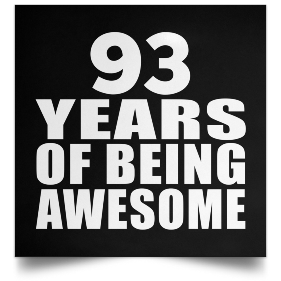 93rd Birthday 93 Years Of Being Awesome - Poster Square