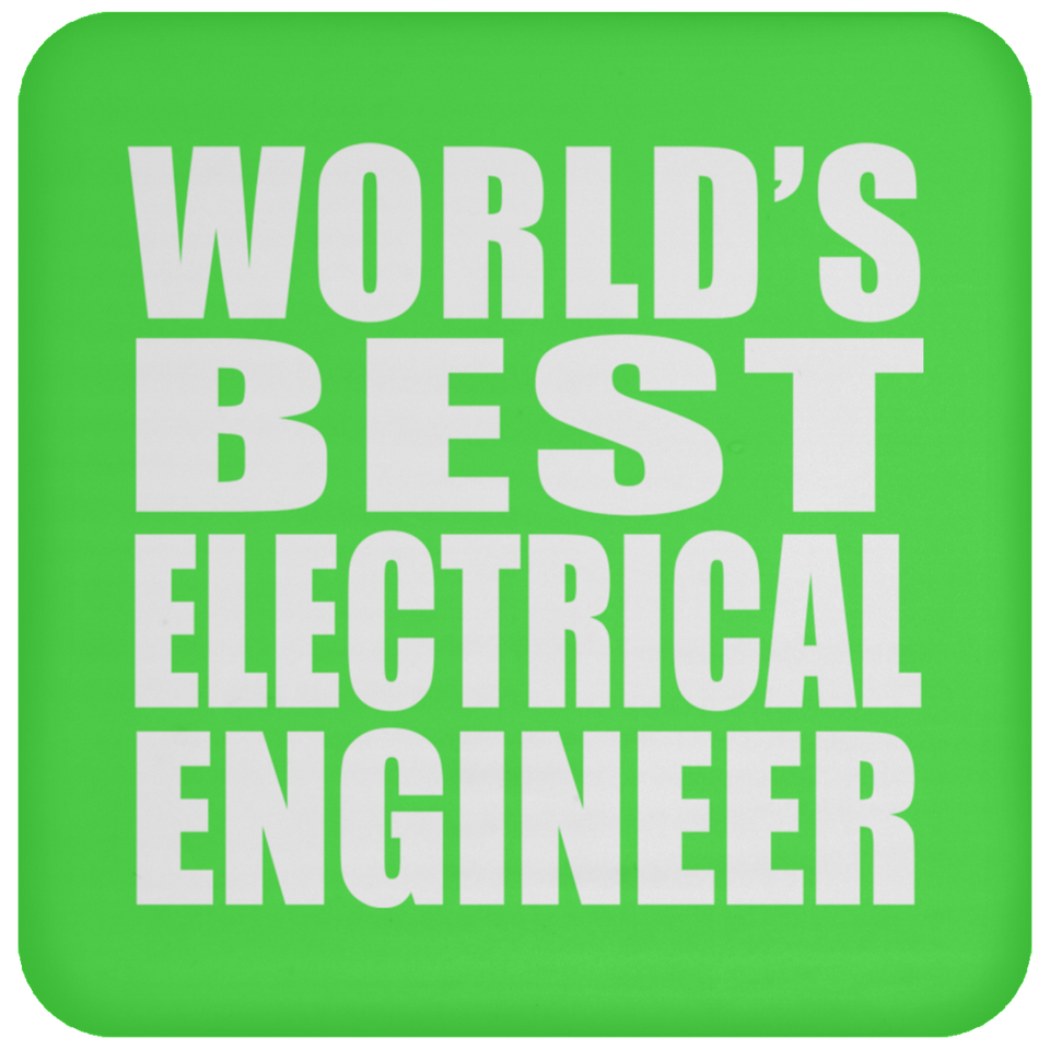 World's Best Electrical Engineer - Drink Coaster