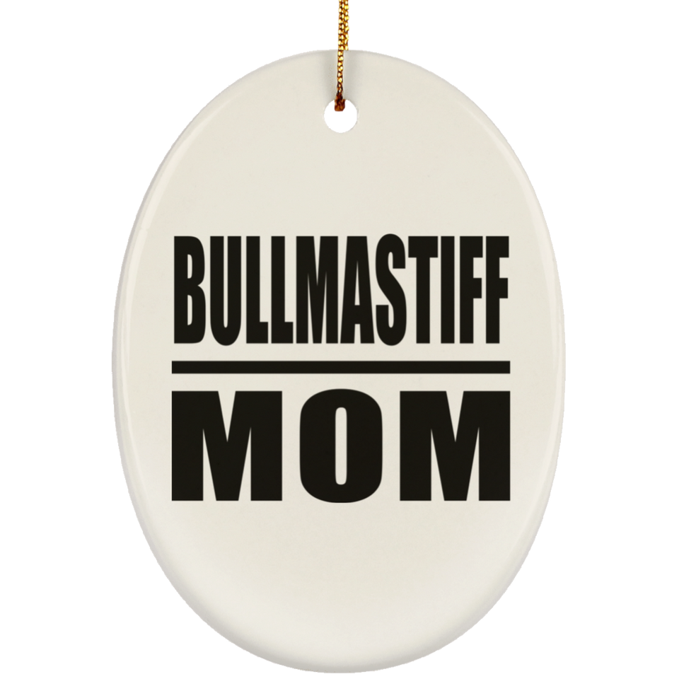 Bullmastiff Mom - Oval Ornament