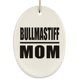 Bullmastiff Mom - Oval Ornament