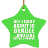 All I Care About Is Beagle - Star Ornament