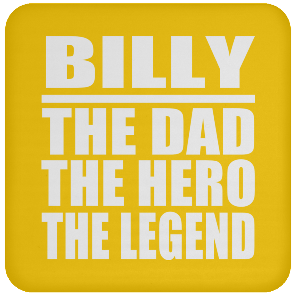 Billy The Dad The Hero The Legend - Drink Coaster