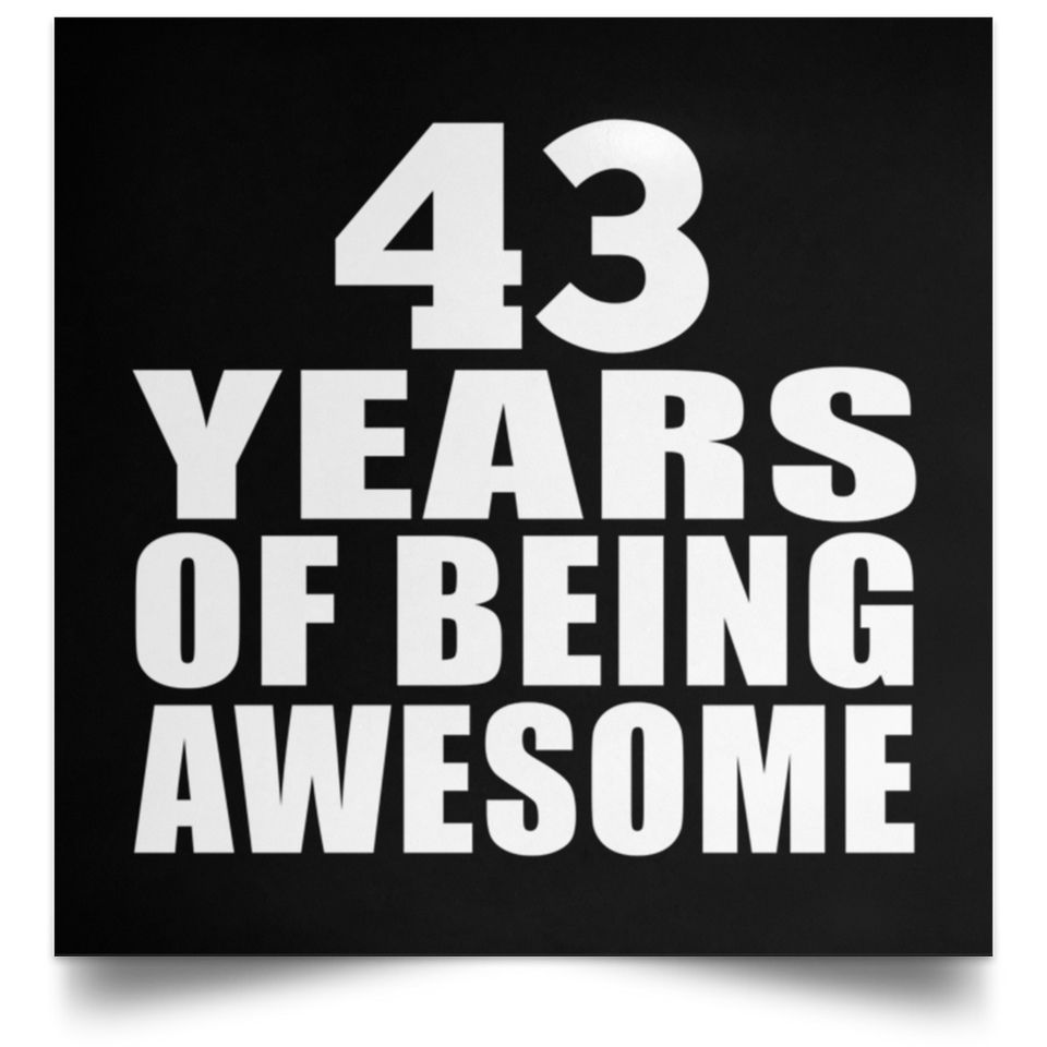 43rd Birthday 43 Years Of Being Awesome - Poster Square