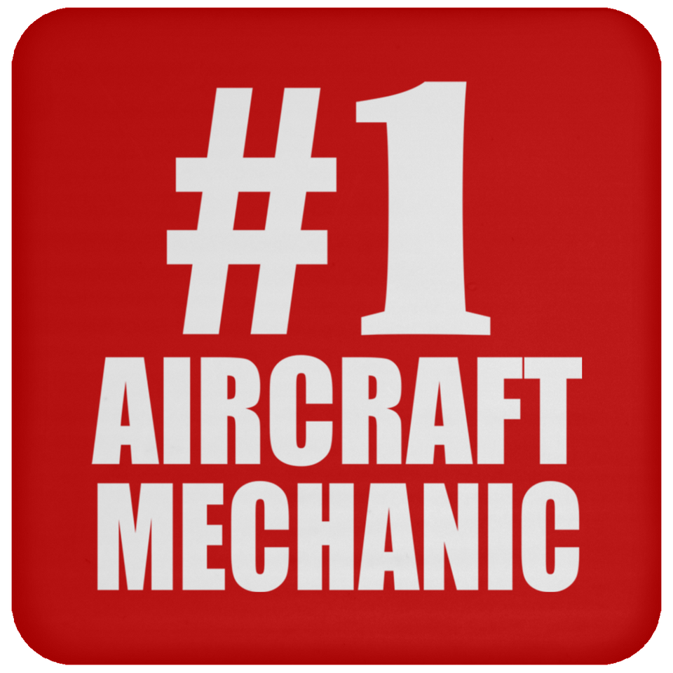 Number One #1 Aircraft Mechanic - Drink Coaster