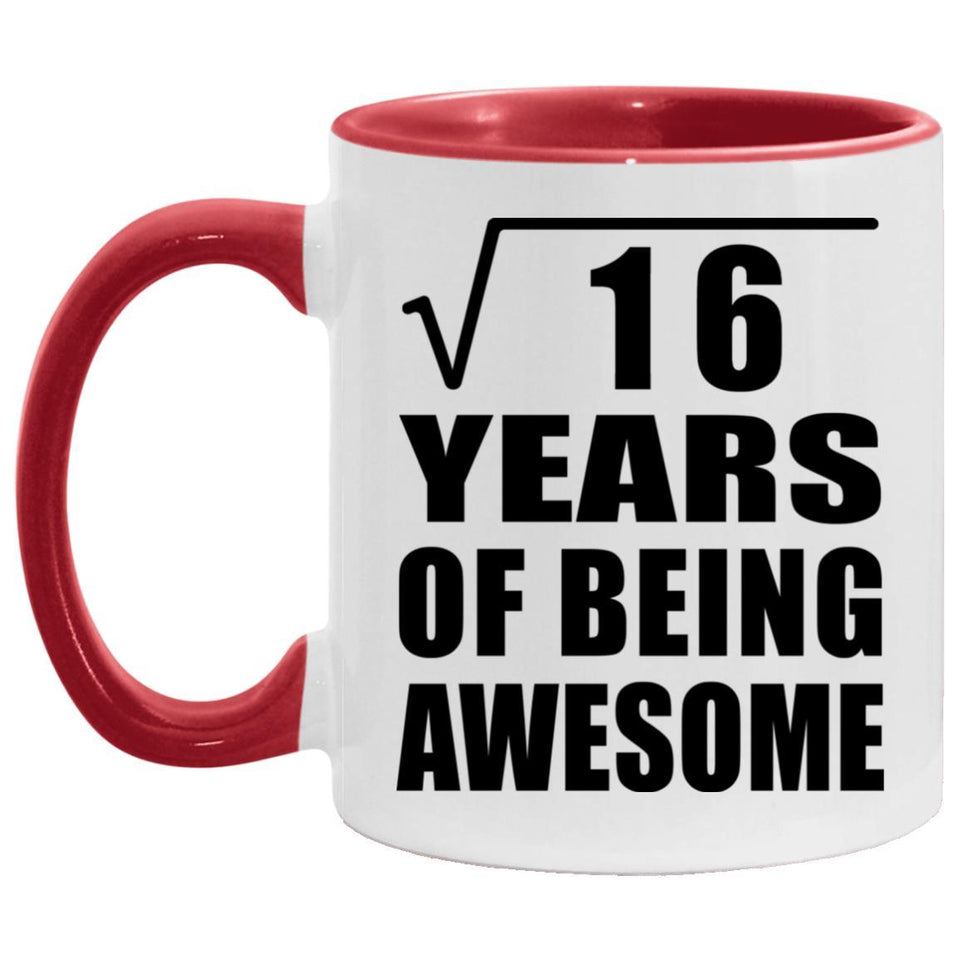 4th Birthday Square Root of 16 Years of Being Awesome - 11oz Accent Mug Red