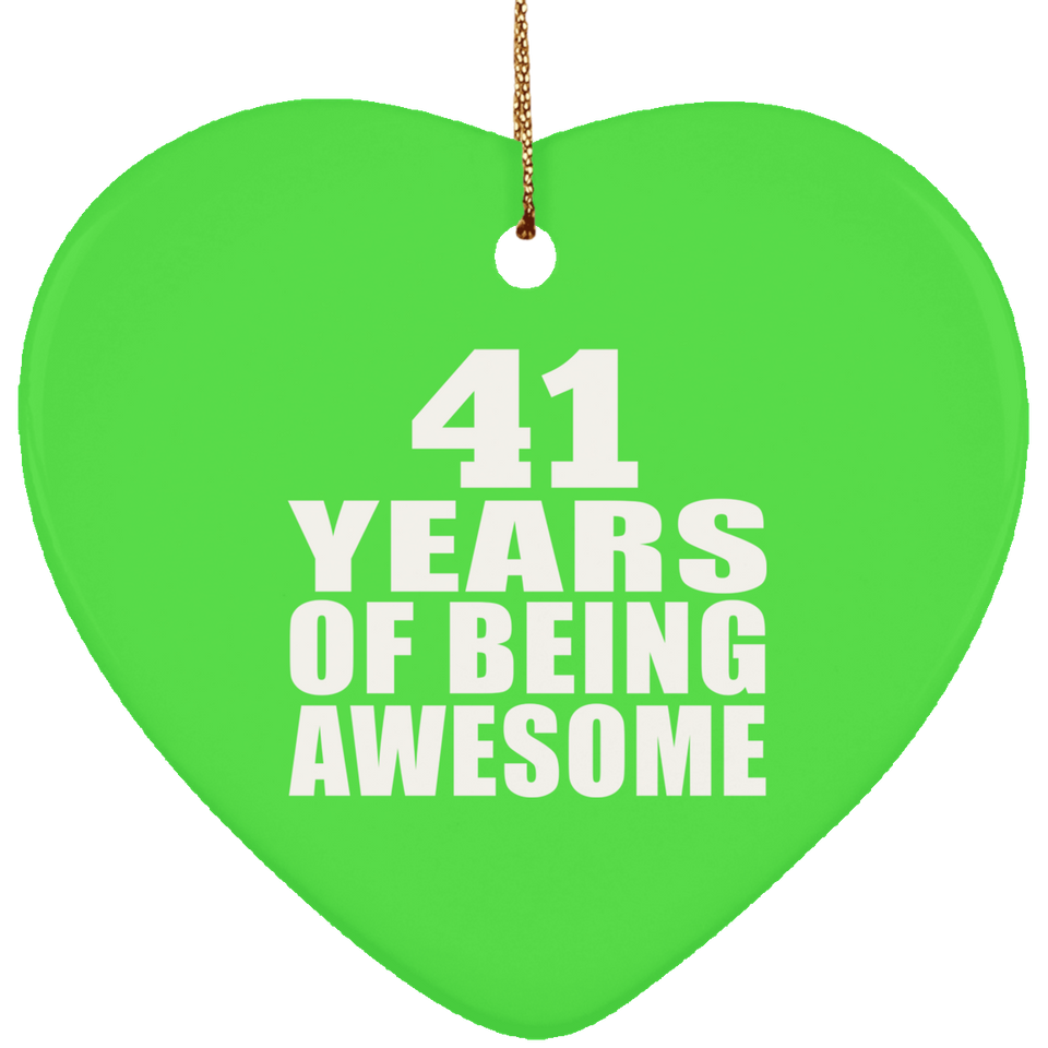 41st Birthday 41 Years Of Being Awesome - Heart Ornament