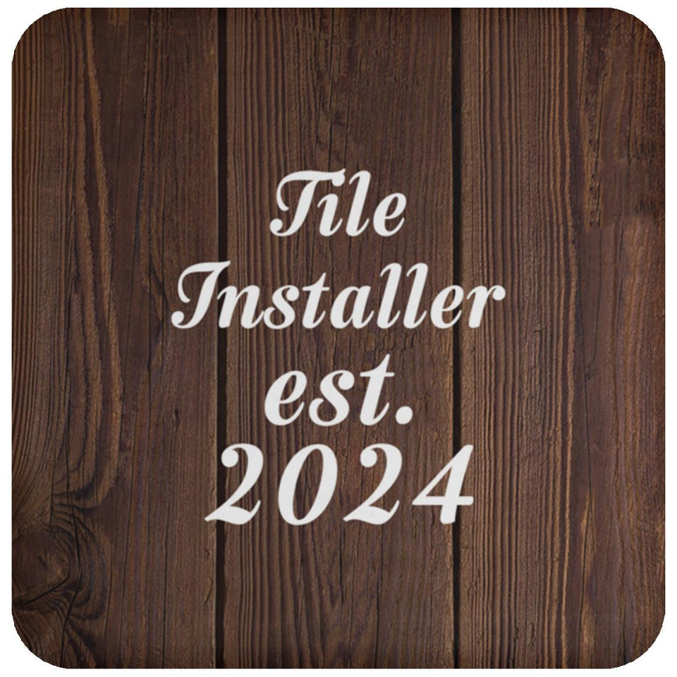 Tile Installer Established Est. 2024 - Drink Coaster D