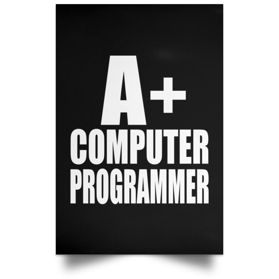 A+ Computer Programmer - Poster Portrait