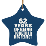 62nd Anniversary 62 Years Of Being Mrs Perfect - Star Ornament