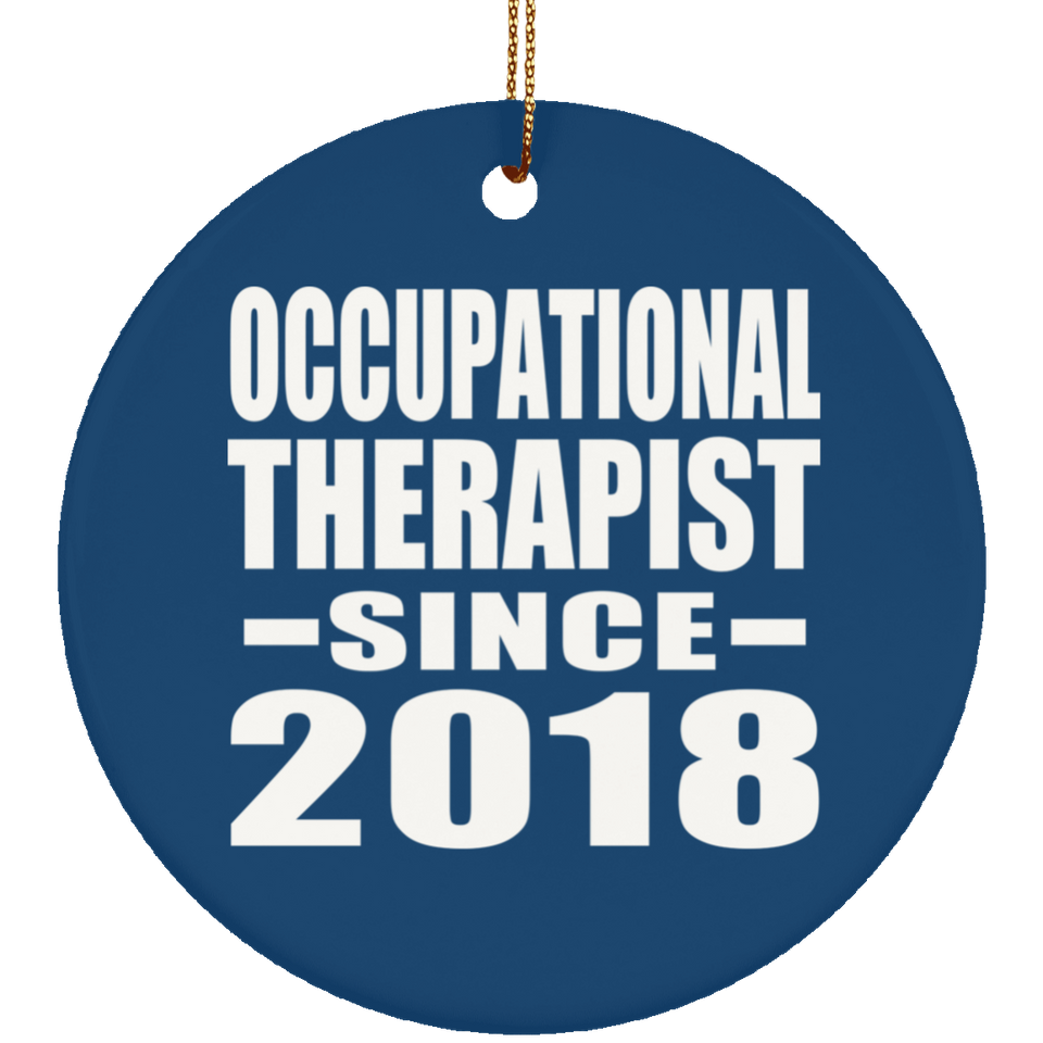 Occupational Therapist Since 2018 - Circle Ornament