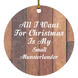All I Want For Christmas Is My Small Munsterlander - Circle Ornament E