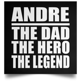 Andre The Dad The Hero The Legend - Poster Square