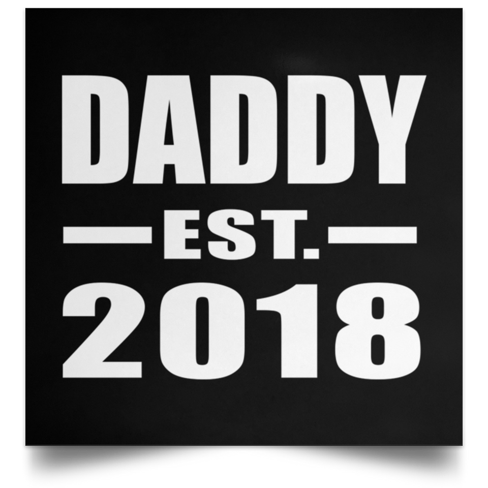 Daddy Established EST. 2018 - Poster Square