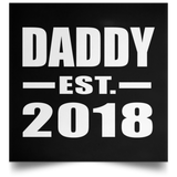 Daddy Established EST. 2018 - Poster Square