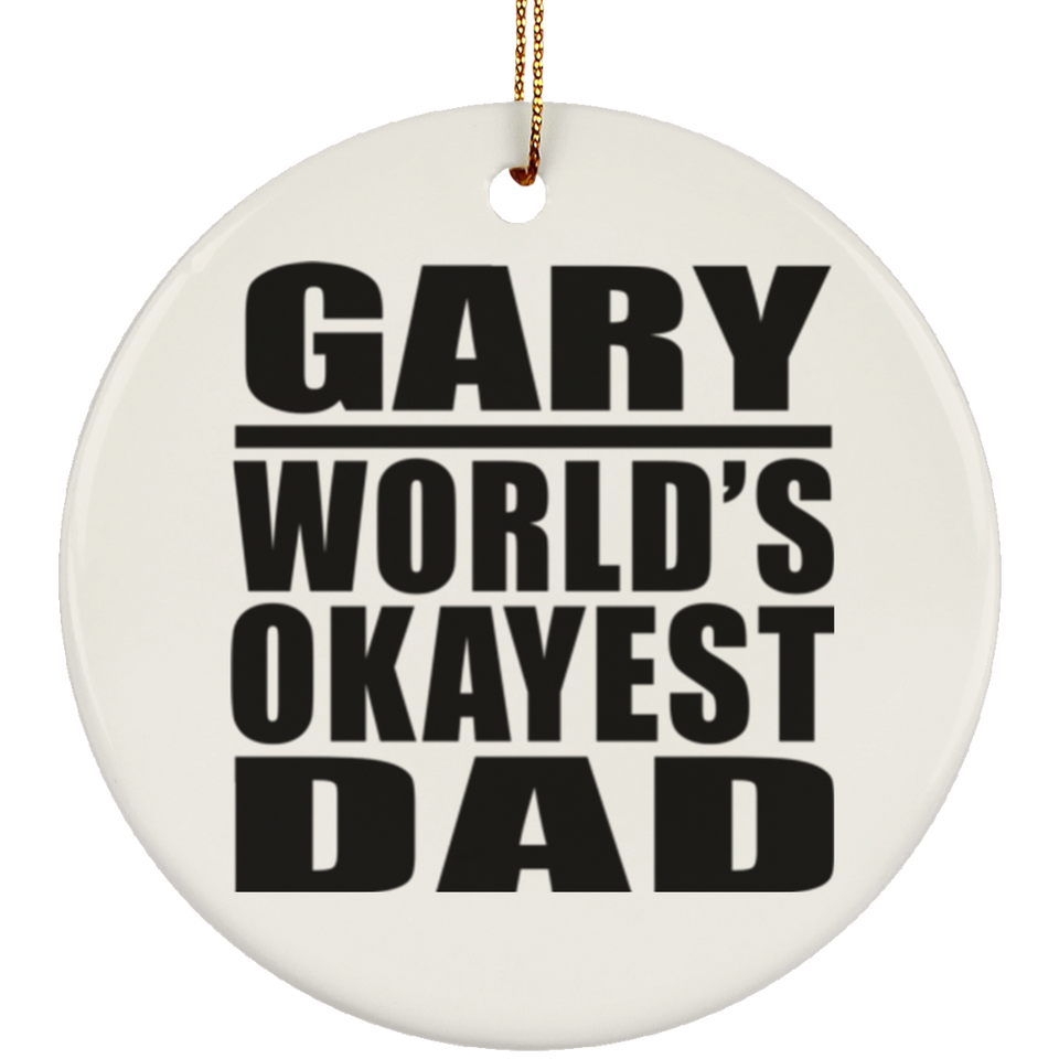 Gary World's Okayest Dad - Circle Ornament