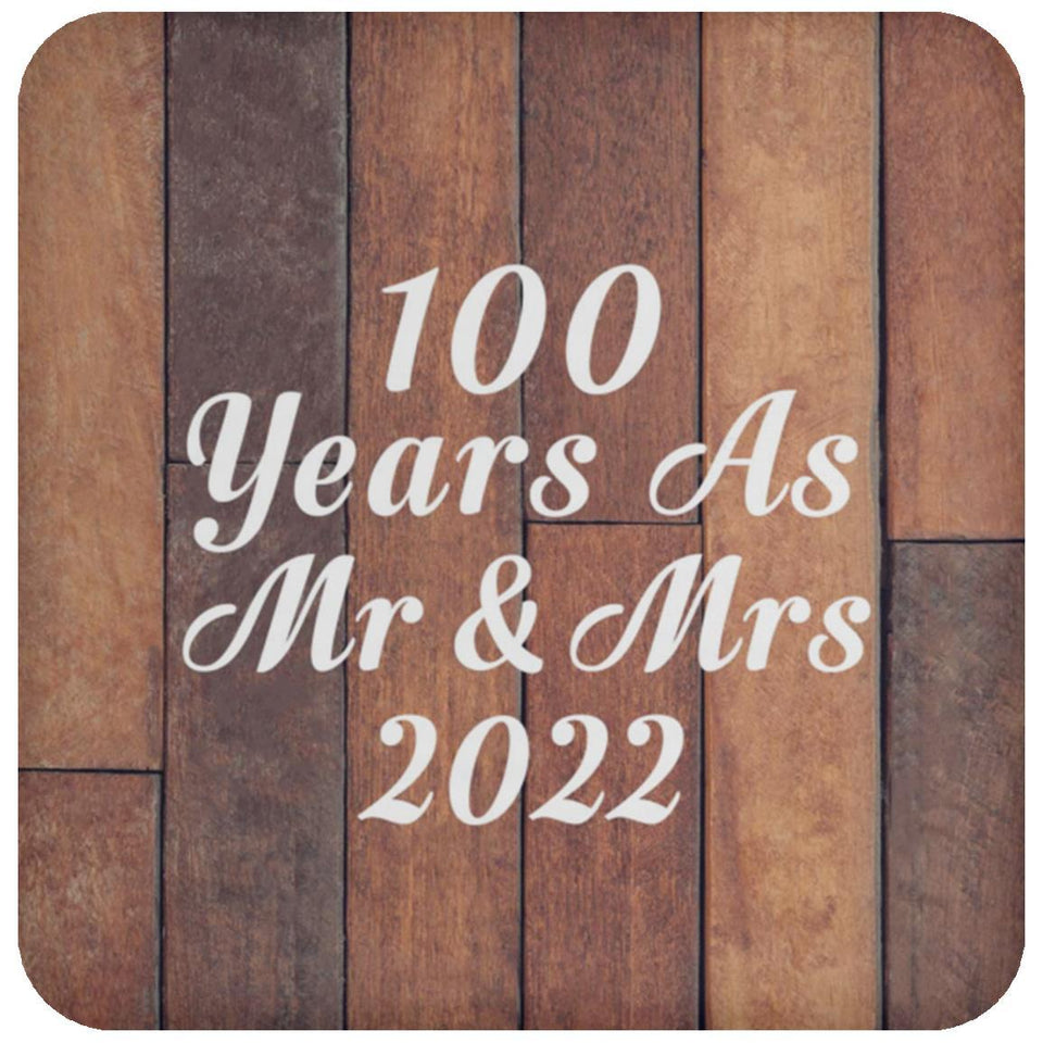 100th Anniversary 100 Years As Mr & Mrs 2022 - Drink Coaster E
