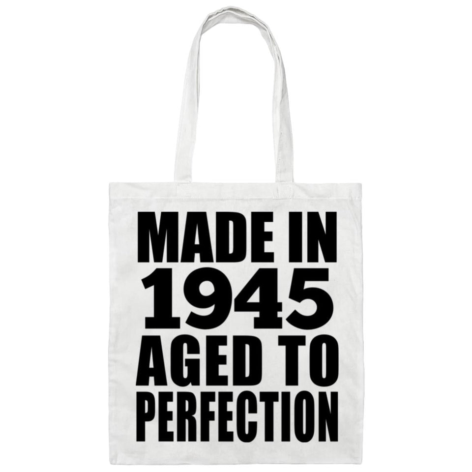 79th Birthday Made In 1945 Aged to Perfection - Tote Bag White