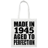 79th Birthday Made In 1945 Aged to Perfection - Tote Bag White
