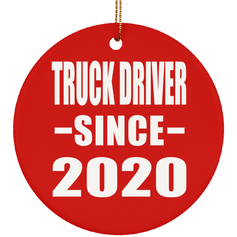 Truck Driver Since 2020 - Circle Ornament