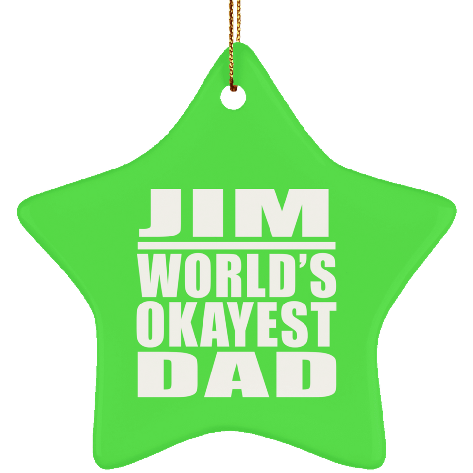 Jim World's Okayest Dad - Star Ornament