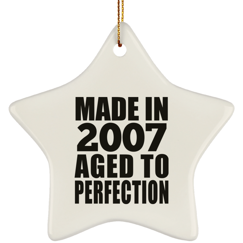 17th Birthday Made In 2007 Aged to Perfection - Star Ornament