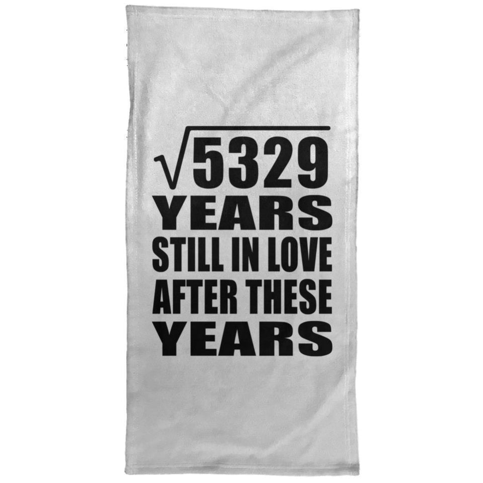 73rd Anniversary Square Root of 5329 Years Still In Love - Hand Towel
