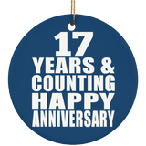 Happy 17th Anniversary 17 Years & Counting - Circle Ornament