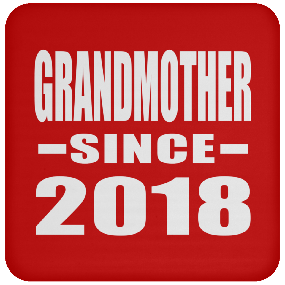 Grandmother Since 2018 - Drink Coaster